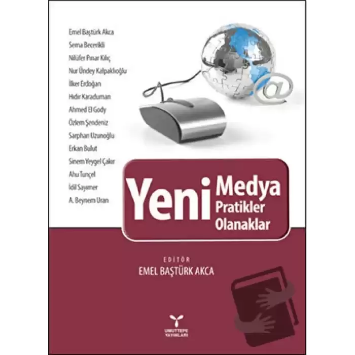 Yeni Medya - Yeni Pratikler, Yeni Olanaklar