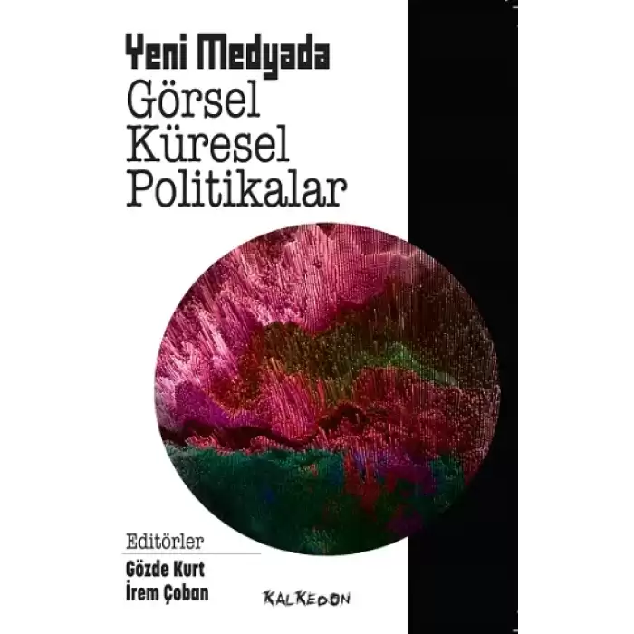 Yeni Medyada Görsel Küresel Politikalar