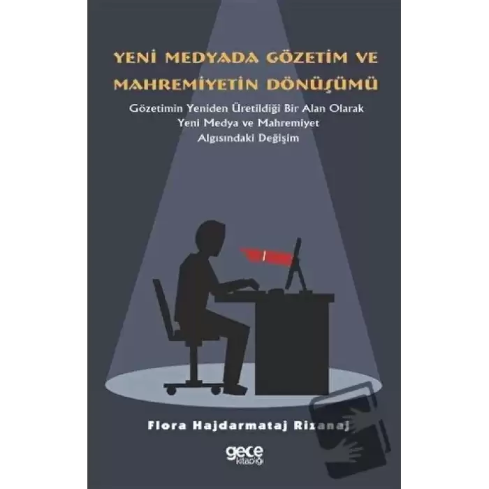 Yeni Medyada Gözetim ve Mahremiyetin Dönüşümü