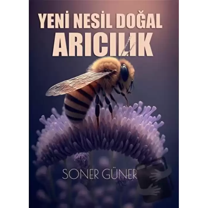 Yeni Nesil Doğal Arıcılık