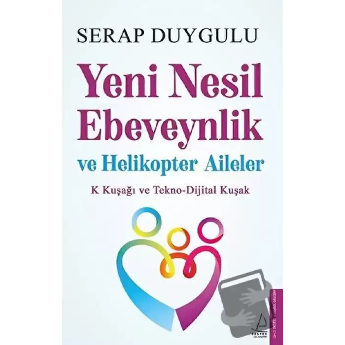 Yeni Nesil Ebeveynlik ve Helikopter Aileler