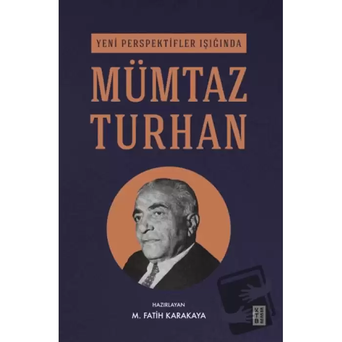 Yeni Perspektifler Işığında Mümtaz Turhan