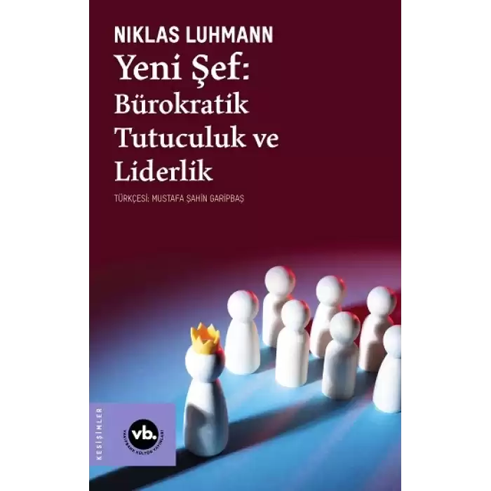 Yeni Şef - Bürokratik Tutuculuk ve Liderlik