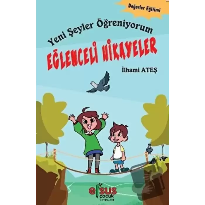 Yeni Şeyler Öğreniyorum - Eğlenceli Hikayeler