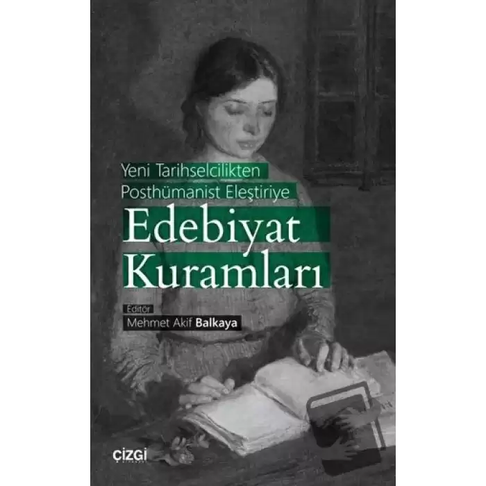 Yeni Tarihselcilikten Posthümanist Eleştiriye Edebiyat Kuramları