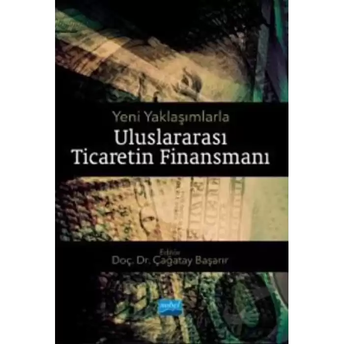 Yeni Yaklaşımlarla Uluslararası Ticaretin Finansmanı