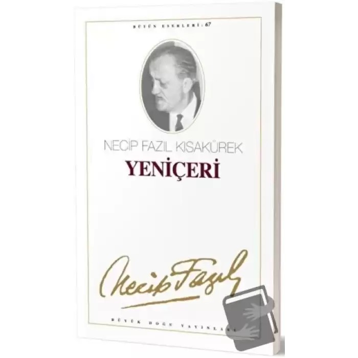 Yeniçeri : 58 - Necip Fazıl Bütün Eserleri