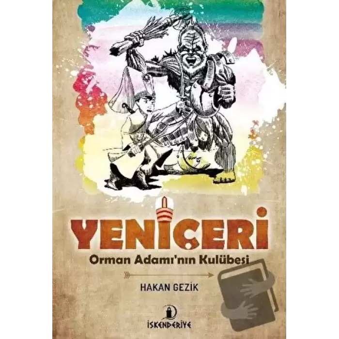 Yeniçeri - Orman Adamının Kulübesi