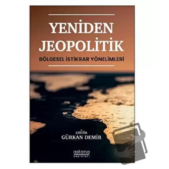 Yeniden Jeopolitik - Bölgesel İstikrar Yönelimleri