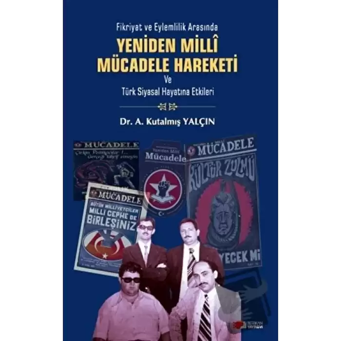 Yeniden Milli Mücadele Hareketi ve Türk Siyasal Hayatına Etkileri