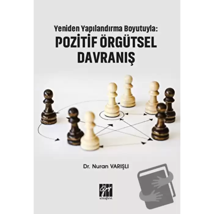 Yeniden Yapılandırma Boyutuyla: Pozitif Örgütsel Davranış