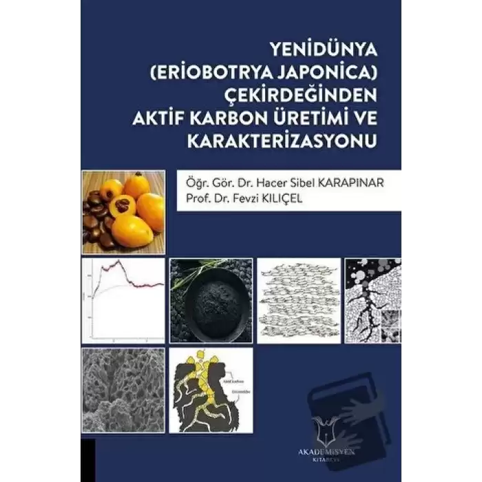 Yenidünya (Eriobotrya Japonica) Çekirdeğinden Aktif Karbon Üretimi ve Karakterizasyonu