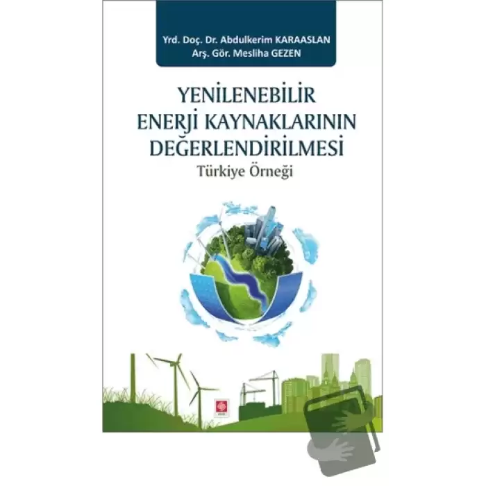 Yenilenebilir Enerji Kaynaklarının Değerlendirilmesi