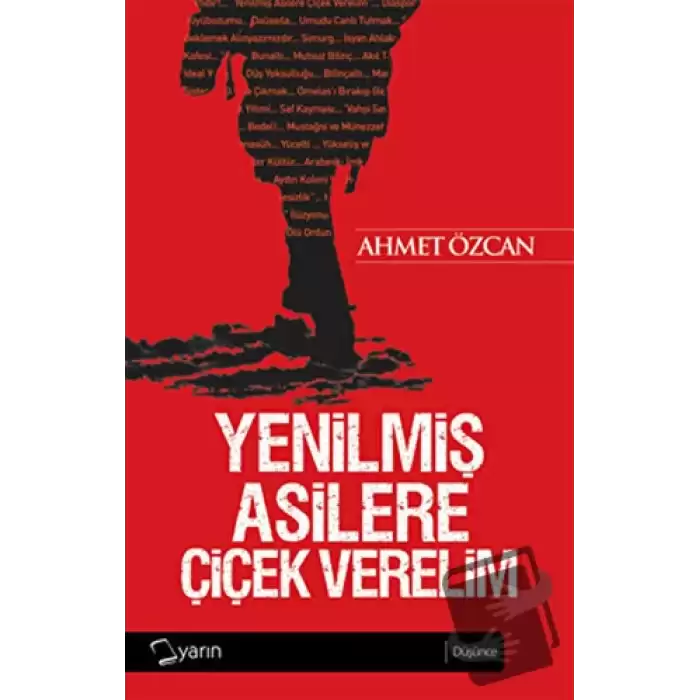 Yenilmiş Asilere Çiçek Verelim