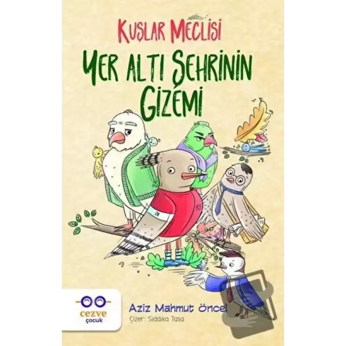 Yer Altı Şehrinin Gizemi - Kuşlar Meclisi