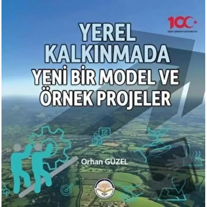 Yerel Kalkınmada Yeni Bir Model ve Örnek Projeler