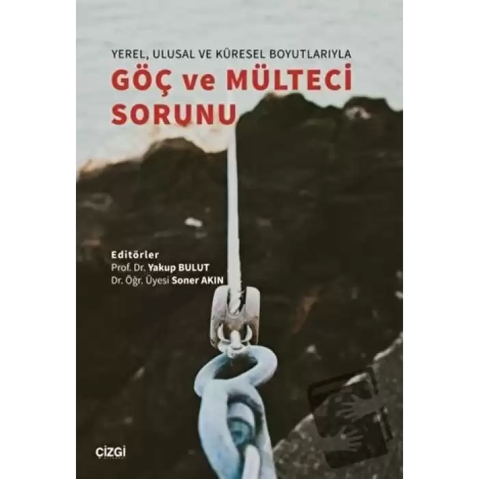 Yerel, Ulusal ve Küresel Boyutlarıyla Göç ve Mülteci Sorunu