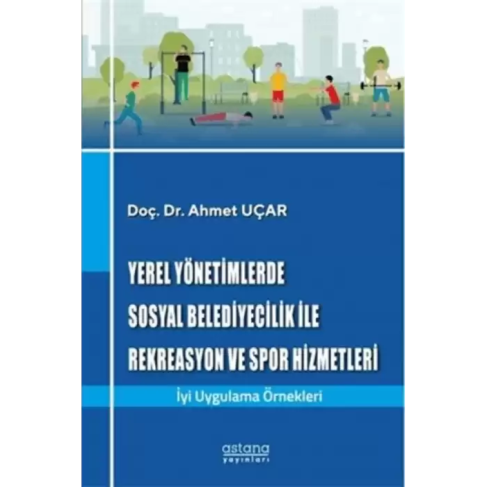 Yerel Yönetimlerde Sosyal Belediyecilik İle Rekreasyon ve Spor Hizmetleri