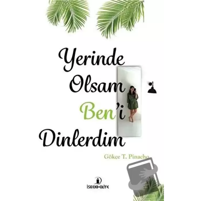 Yerinde Olsam Ben’i Dinlerdim