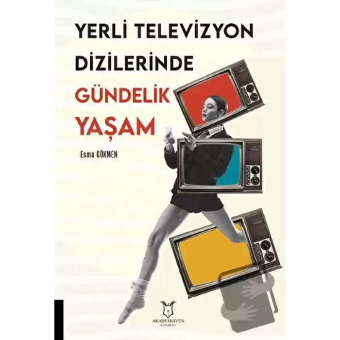 Yerli Televizyon Dizilerinde Gündelik Yaşam