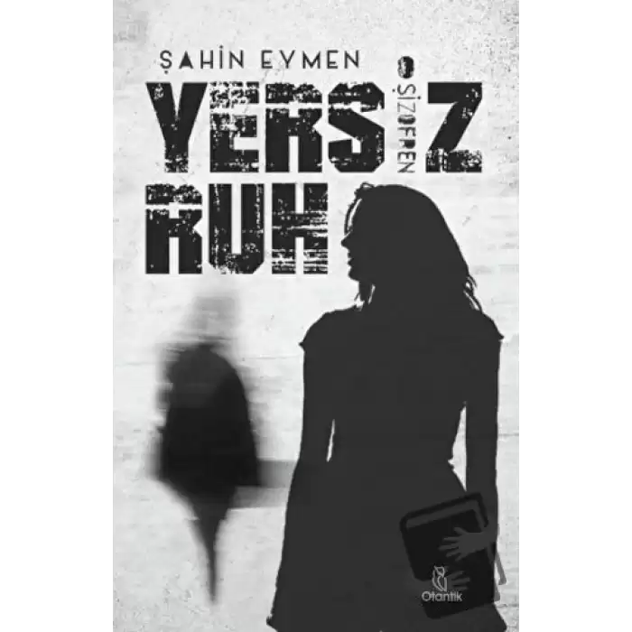 Yersiz Ruh -Şizofren