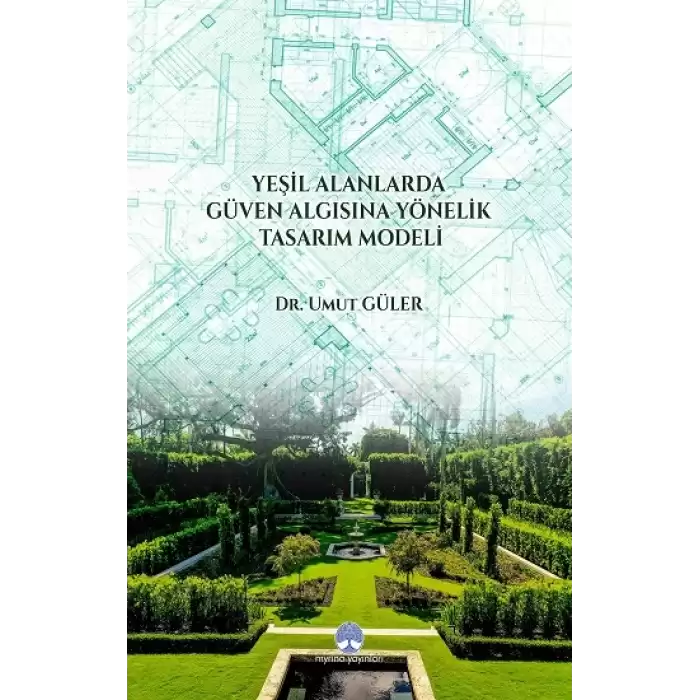 Yeşil Alanlarda Güven Algısına Yönelik Tasarım Modeli