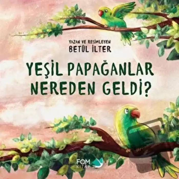 Yeşil Papağanlar Nereden Geldi?