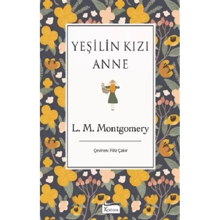 Yeşilin Kızı Anne (Bez Ciltli)