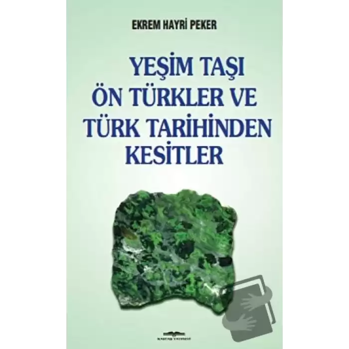 Yeşim Taşı  Ön Türkler ve Türk Tarihinden Kesitler