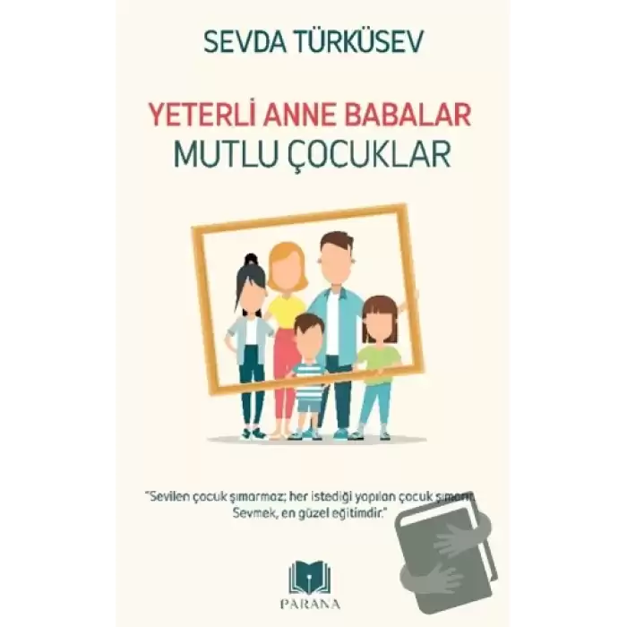 Yeterli Anne Babalar Mutlu Çocuklar