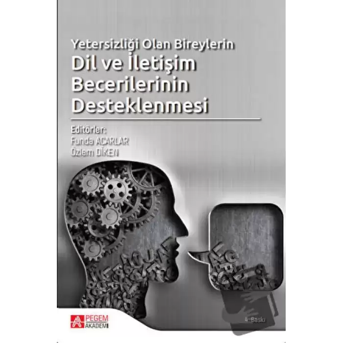 Yetersizliği Olan Bireylerin Dil ve İletişim Becerilerinin Desteklenmesi