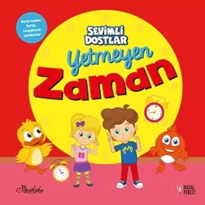 Yetmeyen Zaman - Sevimli Dostlar