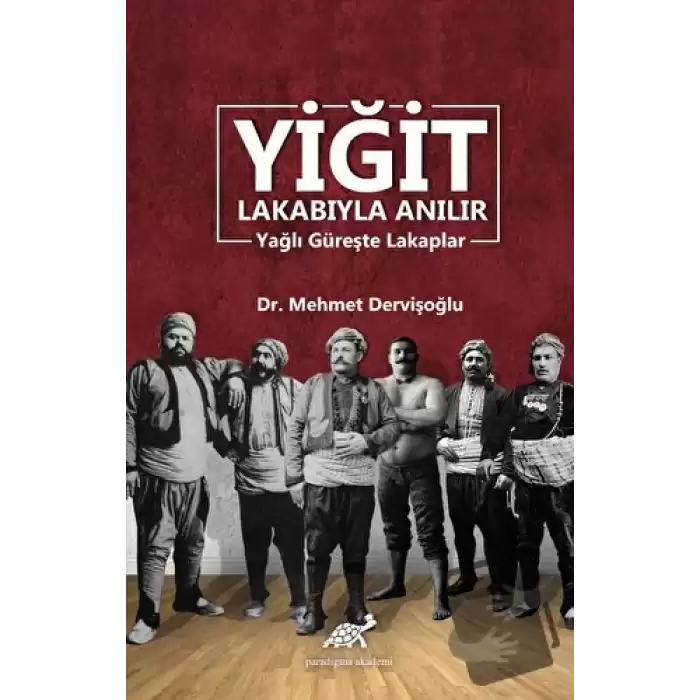 Yiğit Lakabıyla Anılır