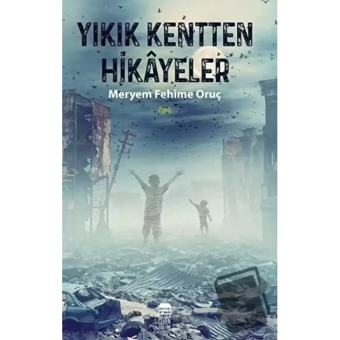 Yıkık Kentten Hikayeler