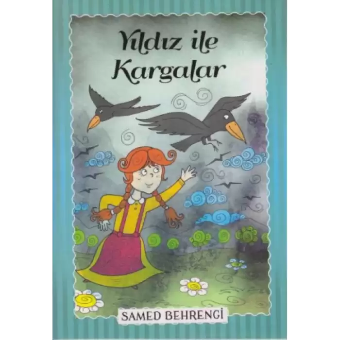 Yıldız İle Kargalar - Samed Behrengi Serisi