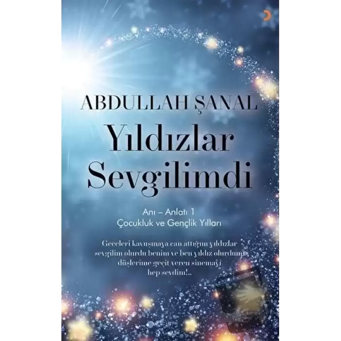 Yıldızlar Sevgilimdi - Anı - Anlatı 1