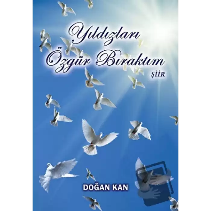 Yıldızları Özgür Bıraktım