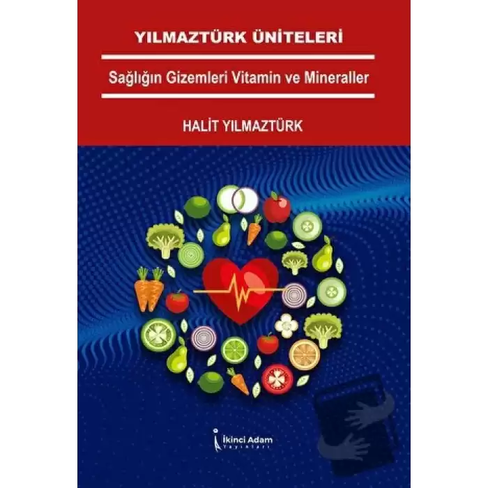 Yılmaztürk Üniteleri Sağlığın Gizemleri Vitamin Ve Mineraller