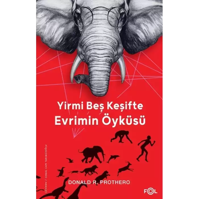 Yirmi Beş Keşifte Evrimin Öyküsü - Kanıtlar, Kâşifler, Doğrular ve Yanlışlar