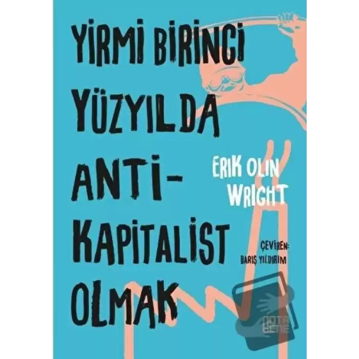 Yirmi Birinci Yüzyılda Antikapitalist Olmak