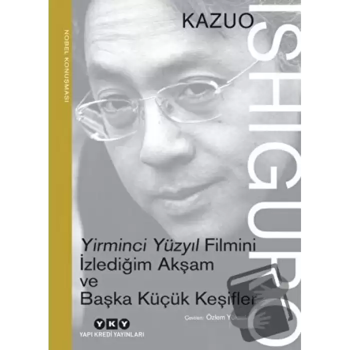 Yirminci Yüzyıl Filmini İzlediğim Akşam ve Başka Küçük Keşifler