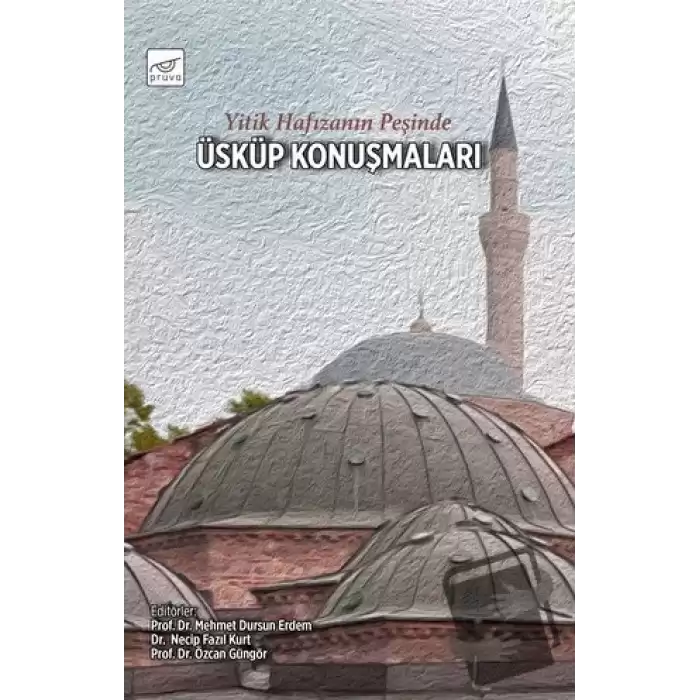 Yitik Hafızanın Peşinde Üsküp Konuşmaları