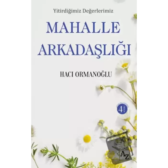 Yitirdiğimiz Değerlerimiz Mahalle Arkadaşlığı