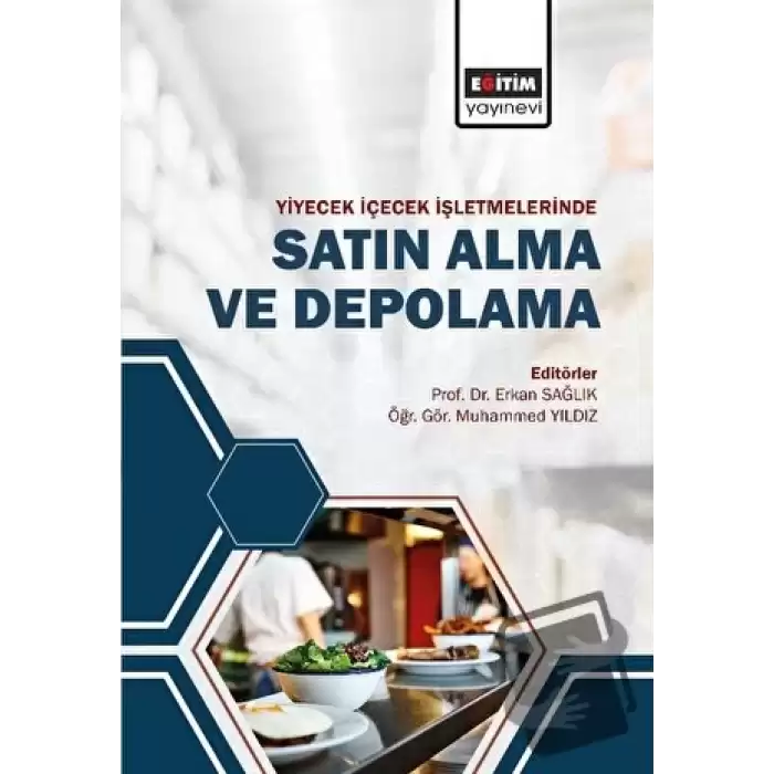 Yiyecek ve İçecek İşletmelerinde Satın Alma ve Depolama