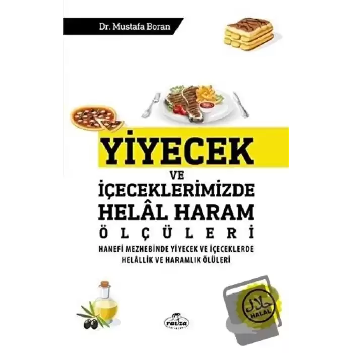 Yiyecek ve İçeceklerimizde Helal Haram Ölçüleri