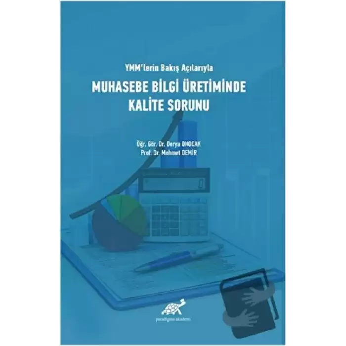 YMMlerin Bakış Açılarıyla Muhasebe Bilgi Üretiminde Kalite Sorunu