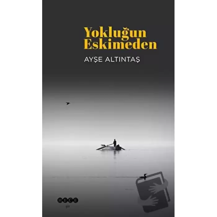 Yokluğun Eskimeden