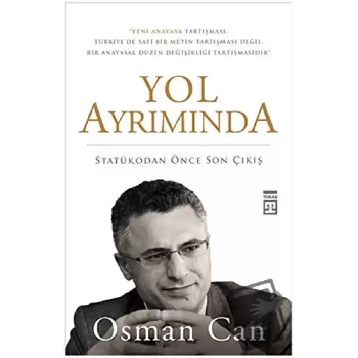 Yol Ayrımında - Statükodan Önce Son Çıkış