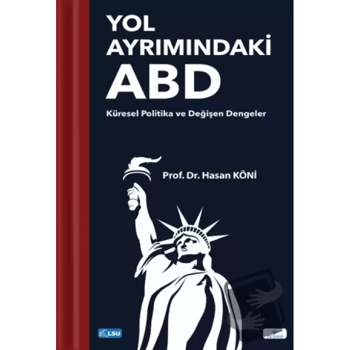 Yol Ayrımındaki ABD: Küresel Politika ve Değişen Dengeler