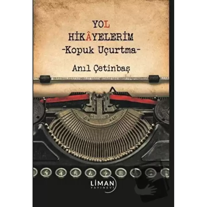 Yol Hikayelerim - Kopuk Uçurtma